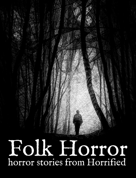 Horror Stories from Horrified - Folk Horror